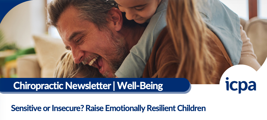 Smiling man hugs a child indoors; banner reads Chiropractic Newsletter | Well-Being and title on emotionally resilient children