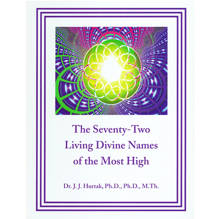 The Seventy-Two Living Divine Names of the Most High  by Dr. J.J. Hurtak