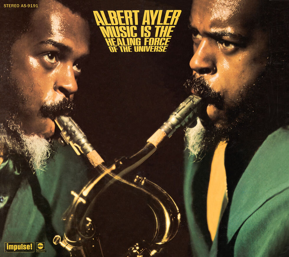 Albert Ayler's 1970 album, Music is the Healing Force of the Universe