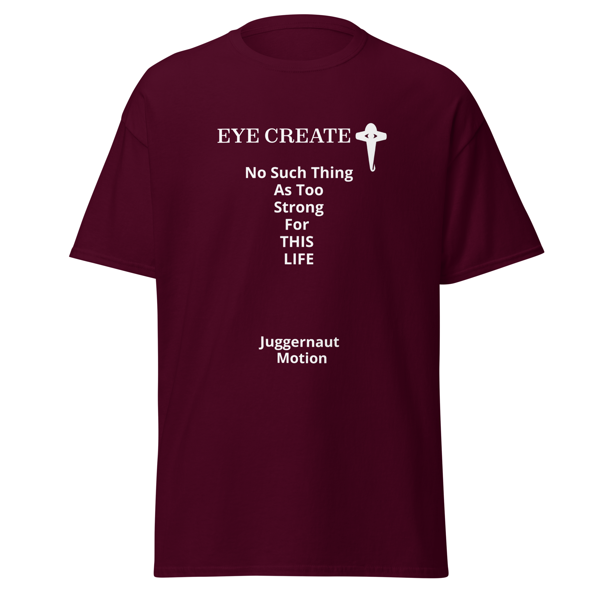 Eye Create Men's Too Strong Classic Tee