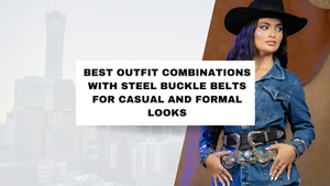 Best Outfit Combinations with Steel Buckle Belts for Casual and Formal Looks