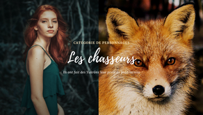 Catégorie de personnages : les chasseurs