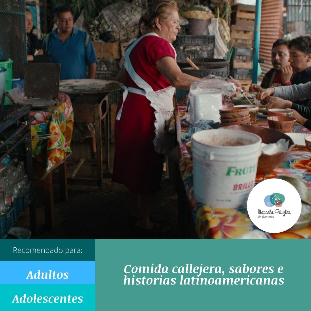 Comida callejera, sabores e historias latinoamericanas
