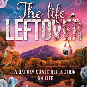 The Life Leftover