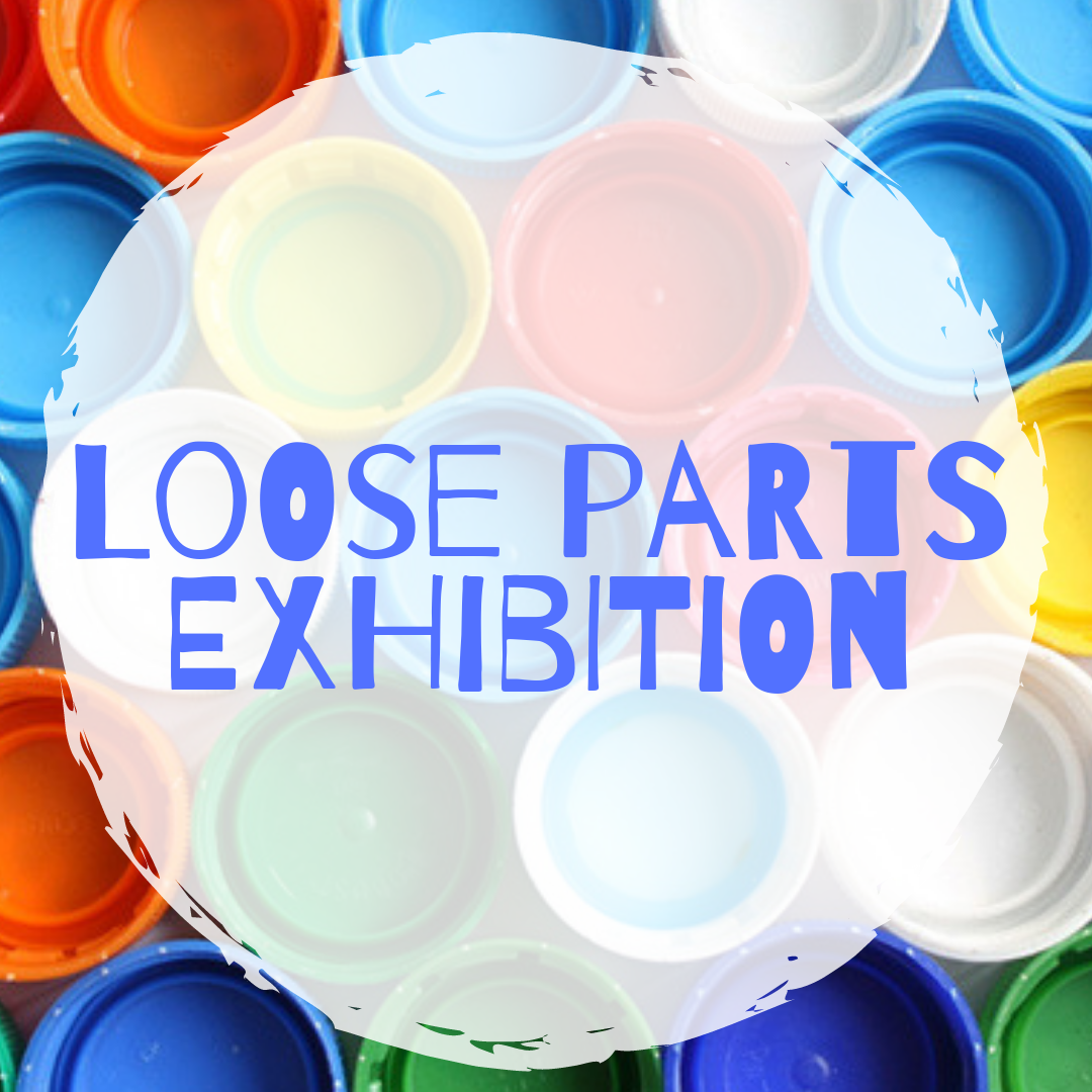 Loose parts exhibition: Early Years Training - Windermere