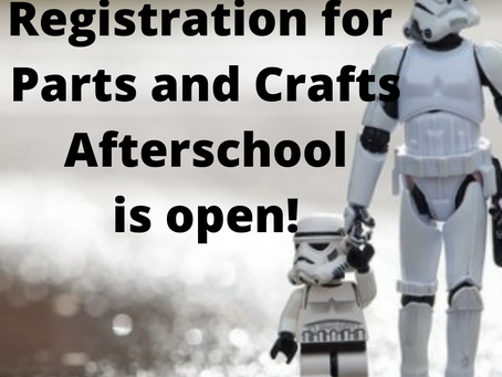 Registration for Parts and Crafts Afterschool is open!