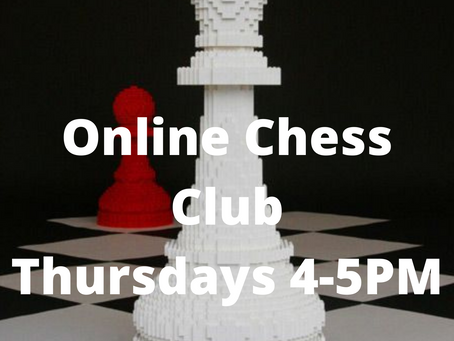 Online Chess Club Thursdays 4-5pm