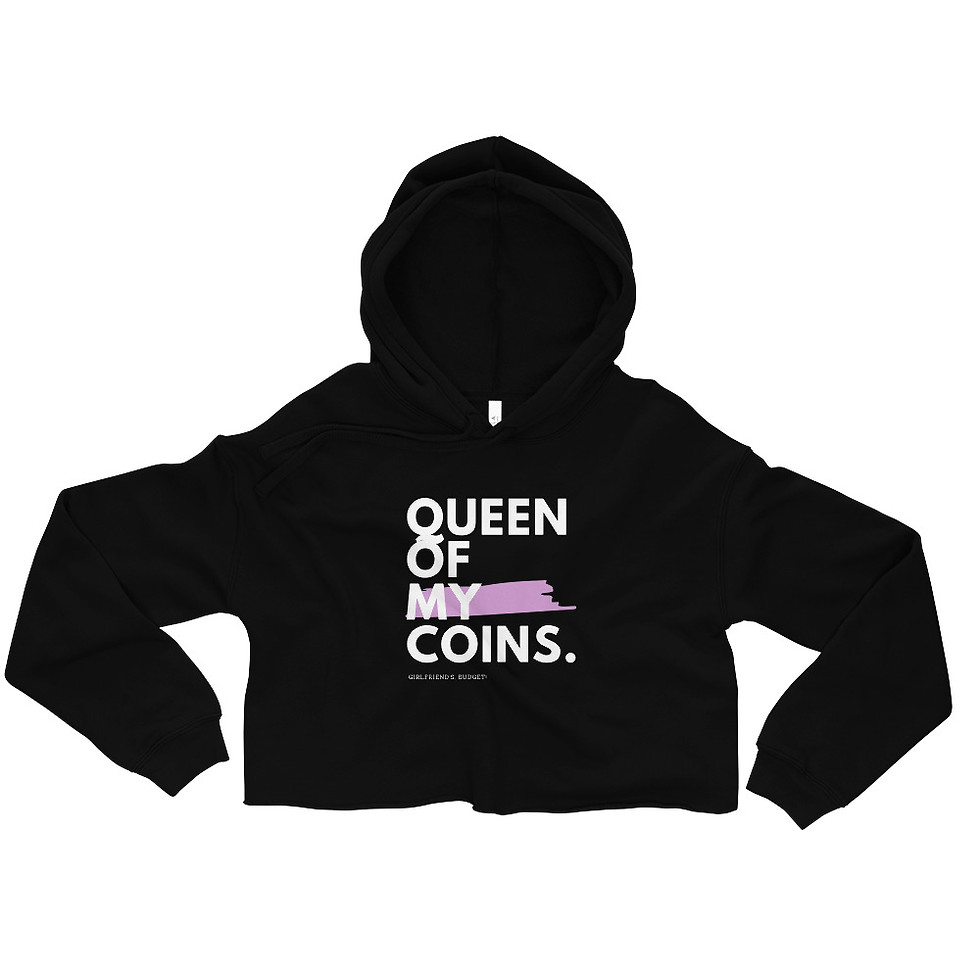 Black cropped hoodie reading "Queen of My Coins." 