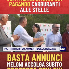 Gli italiani stanno già pagando carburanti alle stelle: basta annunci, Meloni accolga subito proposta Schlein