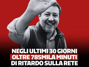 Negli ultimi 30 giorni oltre 785mila minuti di ritardo sulla rete ferroviaria nazionale: Salvini peggior ministro dei trasporti della storia