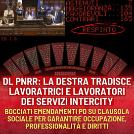 DL PNRR: la destra tradisce lavoratrici e lavoratori dei servizi Intercity