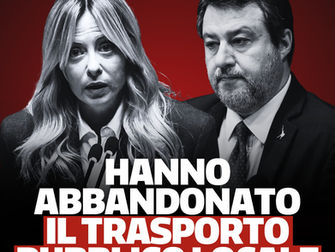Meloni e Salvini hanno abbandonato il Trasporto Pubblico Locale