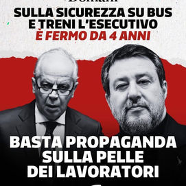 Sulla sicurezza su bus e treni l’esecutivo è fermo da quattro anni: basta propaganda sulla pelle dei lavoratori