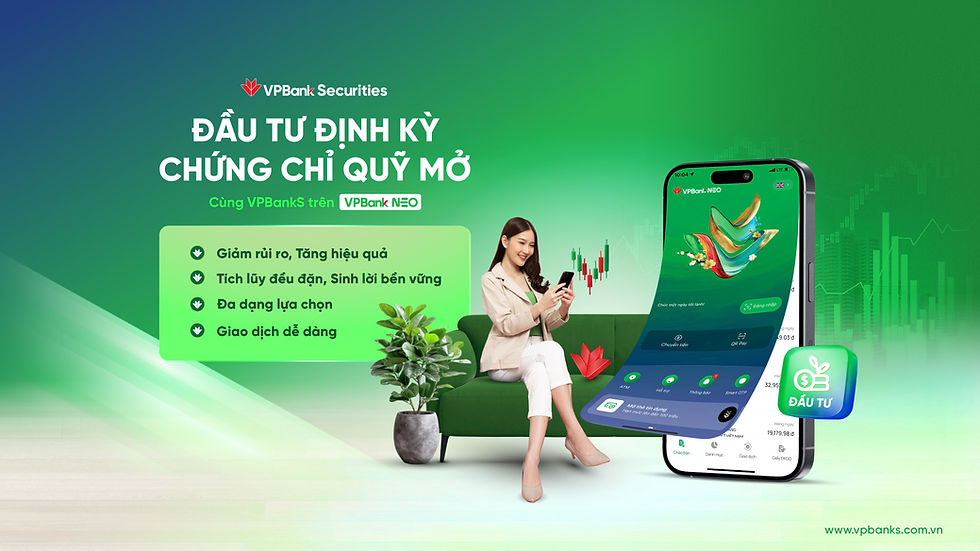 Đầu tư định kỳ Chứng chỉ quỹ - Giải pháp tài chính bền vững trên VPBank NEO