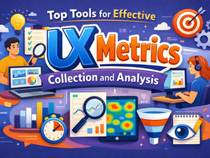 Top Tools for Effective UX Metrics Collection and Analysis