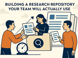 Building a Research Repository Your Team Will Actually Use