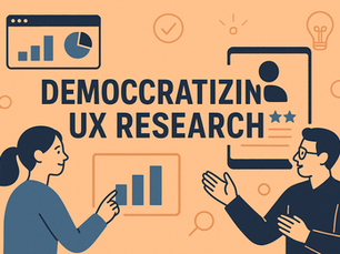 Democratizing UX Research: Key Strategies, Timing, and Best Practices