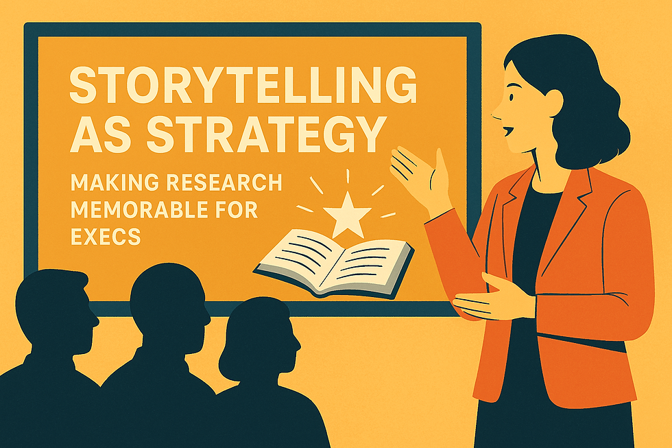 Storytelling as Strategy: Making Research Memorable for Execs