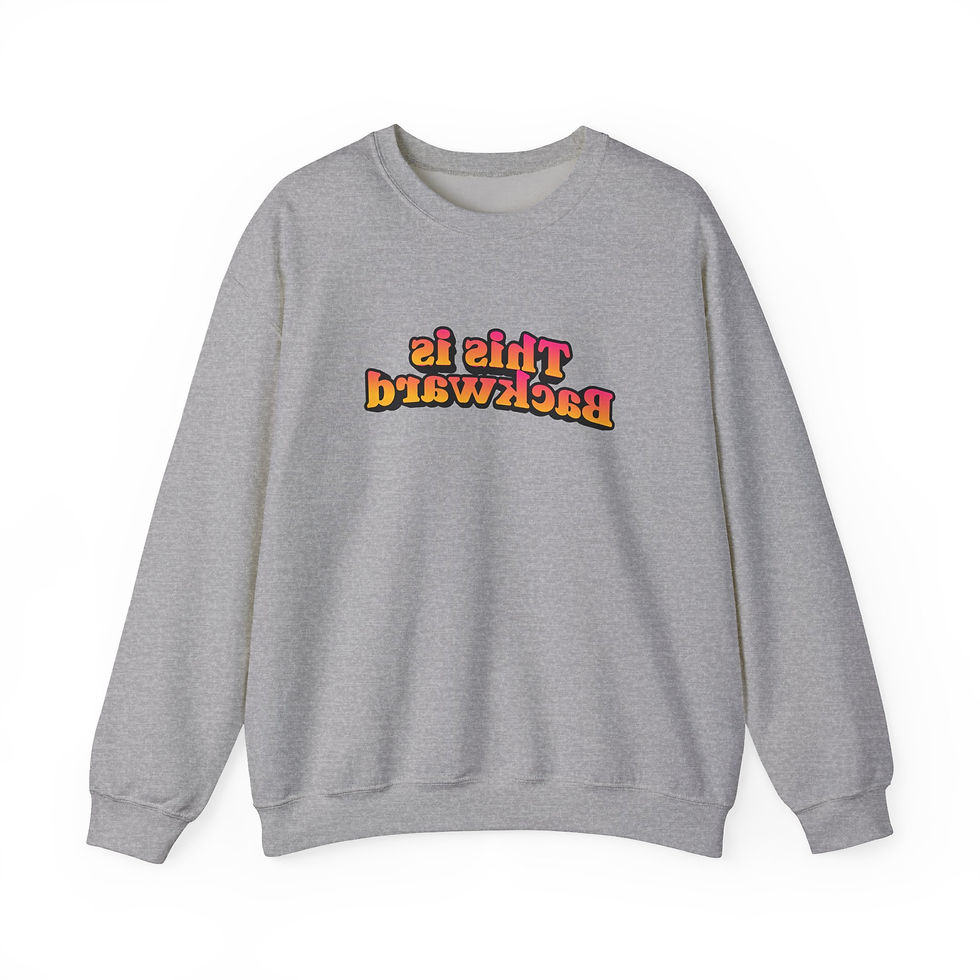 Thumbnail: This Is Backward Sweatshirt