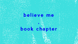 Book chapter: Believe Me 