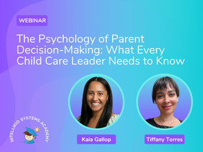 The Psychology of Parent Decision-Making: What Every Child Care Leader Needs to Know