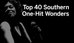 It's "One-Hit Wonder Day", celebrate with these Top 40 Southern one-hit wonders