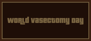  Snip Snap: A World Vasectomy Day Blog