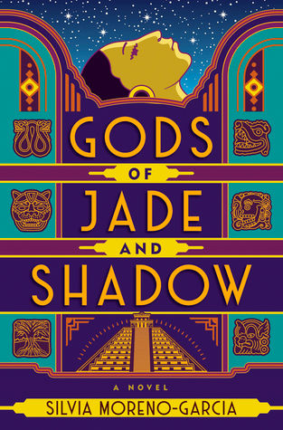 Gods of Jade and Shadow by Sylvia Moreno-Garcia