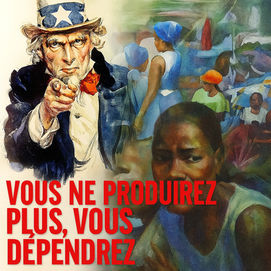 Haïti : vous ne produirez plus, vous dépendrez