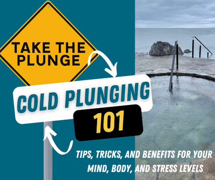 Cold Plunging 101: Tips, Tricks, and Benefits for Your Mind, Body, and Stress Levels
