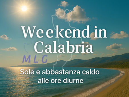 **Fine settimana in Calabria con tempo stabile e temperature moderatamente calde nelle ore diurne.