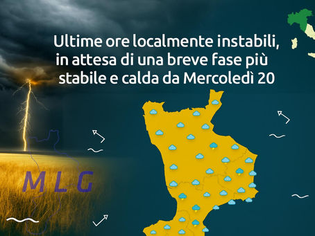 *Ultime ore localmente instabili, in attesa di una breve fase più stabile e calda da Mercoledì 20.