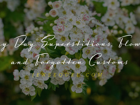 May Day Superstitions, Flowers, and Forgotten Customs