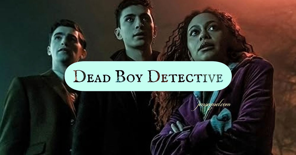 Dead Boy Detectives Series Review