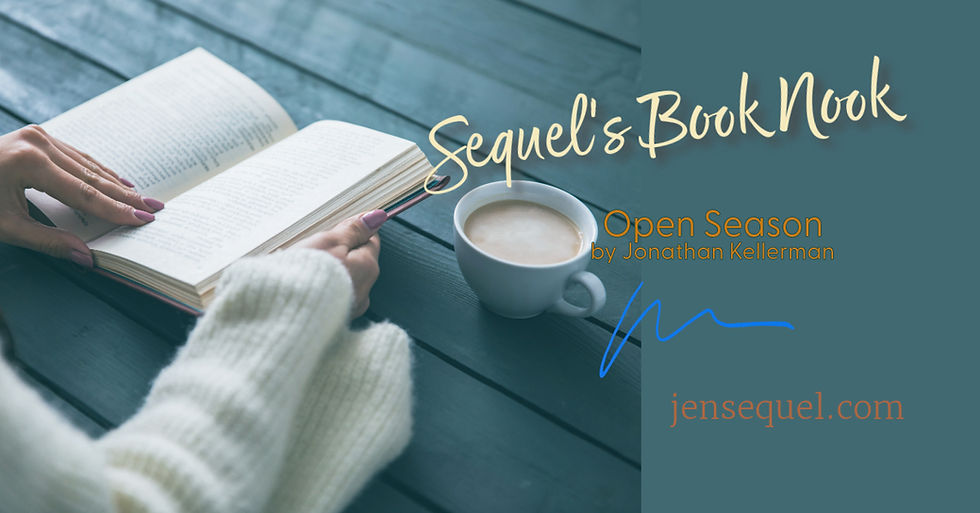 Hands holding an open book, a coffee cup on a teal wooden table. Text: Sequel's Book Nook, Open Season by Jonathan Kellerman, jensequel.com.