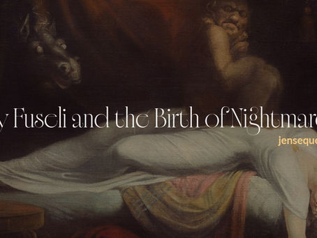 Henry Fuseli and the Birth of Nightmare Art