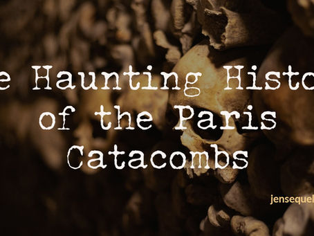 The Paris Catacombs: History, Hauntings & Gothic Legends Beneath Paris