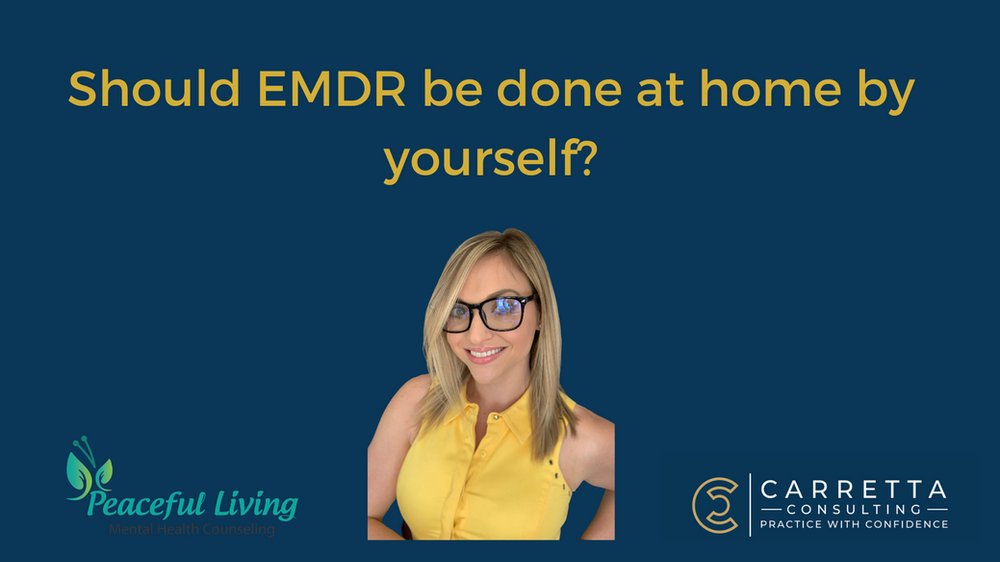 Should EMDR be done at home by yourself?
