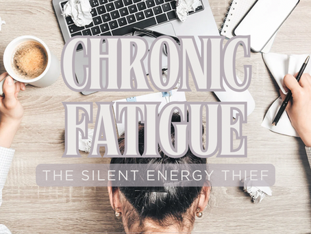 Chronic Fatigue: The Silent Energy Thief