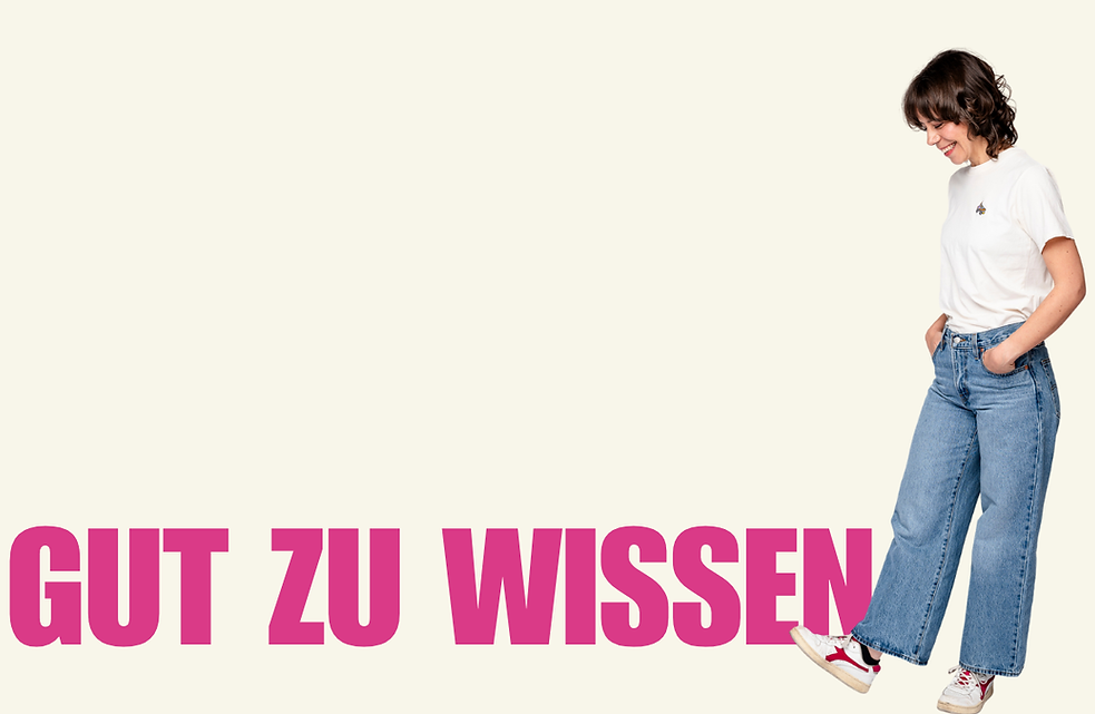 stehende Person in weißem T-Shirt und Jeans, neben ihr der Schriftzug: gut zu wissen