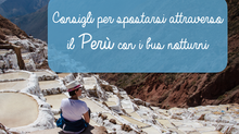 Consigli per spostarsi attraverso il Peru con i Bus notturni, I love travel with cama coche