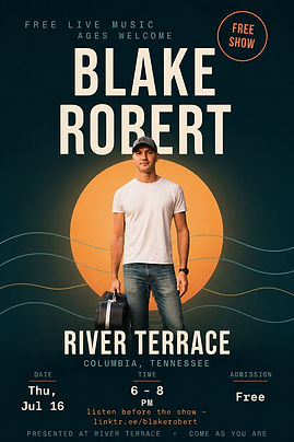 BLAKE ROBERT, Thursday, Jul 16 6 pm until 8 pm