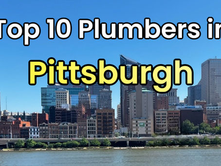 Who Are the Top 10 Plumbing Companies in Pittsburgh? (Honest Answer for Homeowners)