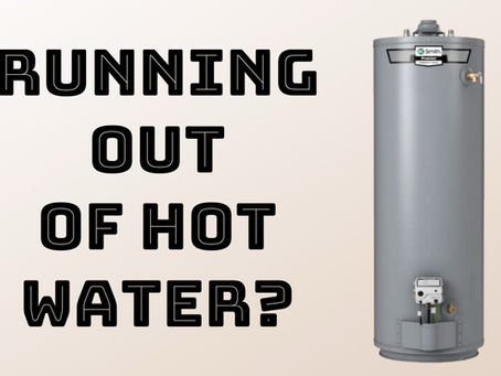 Why Am I Running Out Of Hot Water So Quickly?