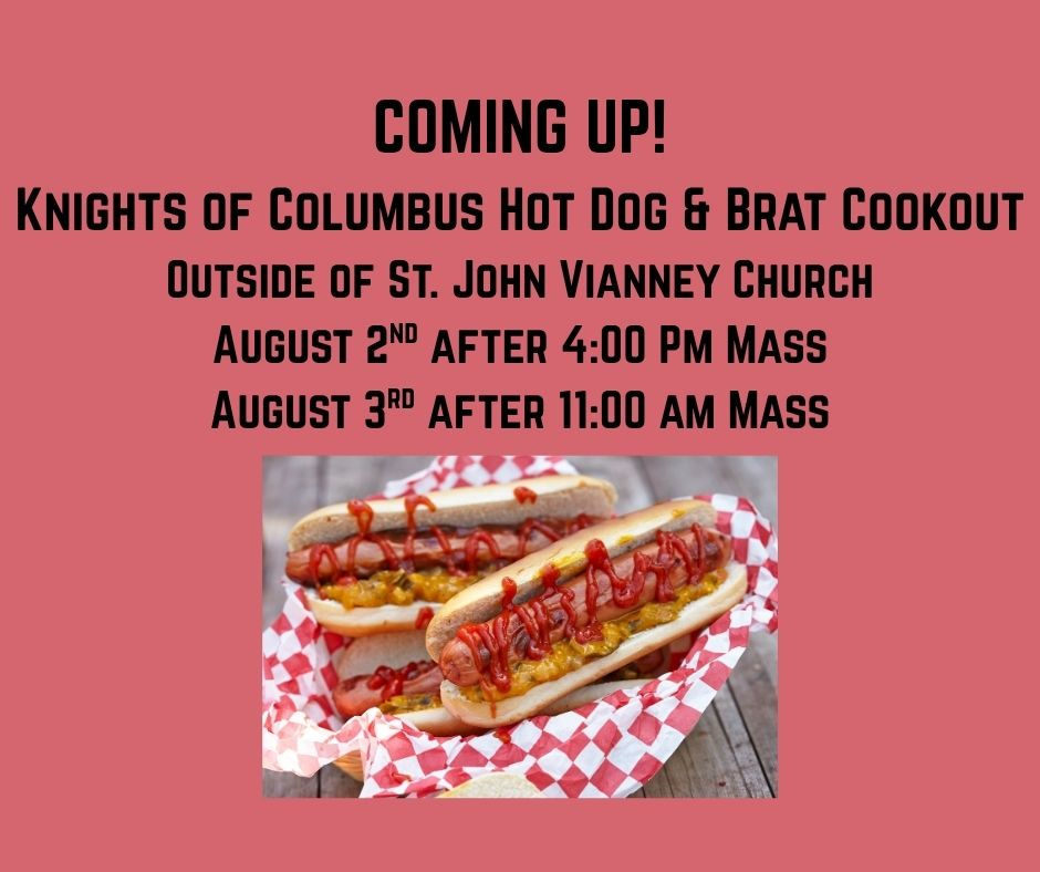 Come celebrate the Feast Day of St. John Vianney at the Knights of Columbus cookout!