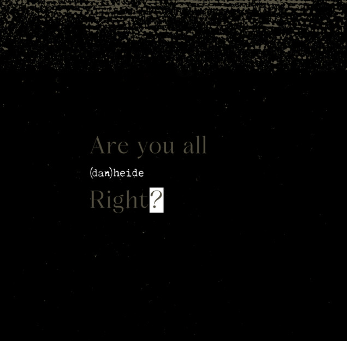 dan heide - Are you all Right?