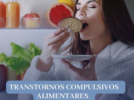 TRANSTORNOS COMPULSIVOS ALIMENTARES 