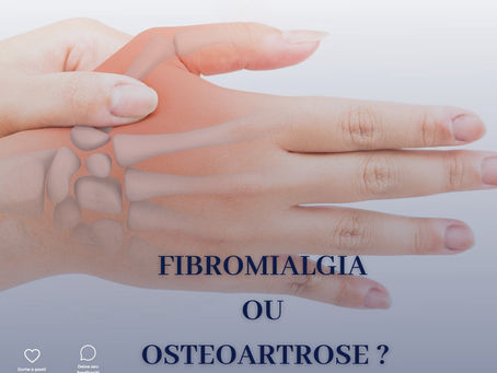 Fibromialgia ou Osteoartrose?
