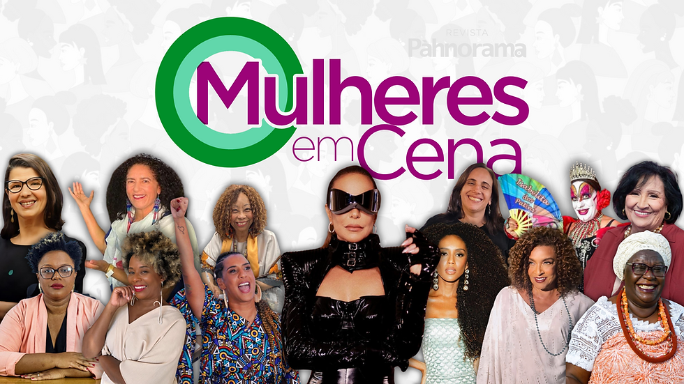 Mulheres da cena artística, política e social, que serão premiadas no evento Mulheres em cena