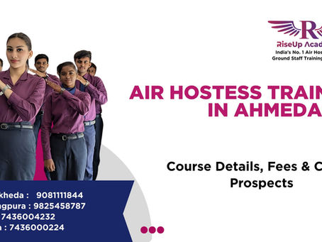 Air Hostess Training in Ahmedabad: Course Details, Fees & Career Prospects